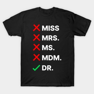 PhD Graduation T-Shirt T-Shirt